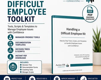 Może przedstawiać: Cyfrowy zestaw narzędzi zatytułowany Handling a Difficult Employee Toolkit od Action HR Consulting. Dokument zawiera narzędzia dla menedżerów, szablony dokumentacji, drzewa decyzyjne i skrypty w formacie PDF.