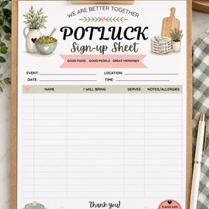 May include: A printed potluck sign-up sheet on a brown clipboard. The header reads WE ARE BETTER TOGETHER POTLUCK Sign-up Sheet GOOD FOOD GOOD PEOPLE GREAT MEMORIES. It includes fields for name, item, serves, and notes, with a Thank you! footer.