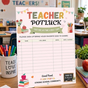 May include: A rectangular teacher potluck sign-up sheet with a light pink background, featuring colorful text that reads Teacher Potluck, Together, We Make A Great Team, and Good Food, Great People, Strong School Community, with columns for name and dish.