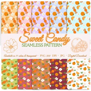 May include: A digital seamless pattern collection featuring orange fruit, white blossoms, and wrapped candies in eleven distinct color backgrounds. The text reads Sweet Candy SEAMLESS PATTERN, Available in 11 colors & transparent, PNG 300 DPI, JPG, Digital Download.
