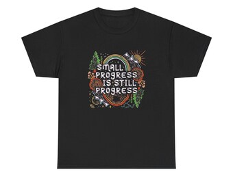 Small Progress Is Still Progress Graphic T Shirt NEW ADULT Unisex Heavy Cotton