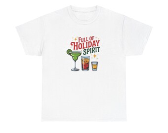 Full Of Holiday Spirit Graphic T Shirt NEW ADULT Tee