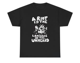 Grafisch T-shirt A Riot Is The Language Of The Unheard NEW ADULT, zwaar T-shirt uniseks