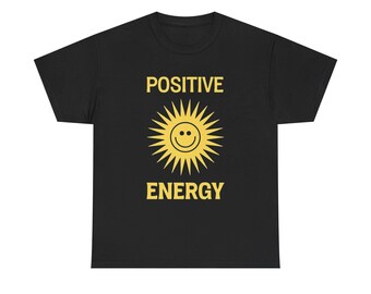 Positive Energy Graphic T Shirt NEW ADULT Tee