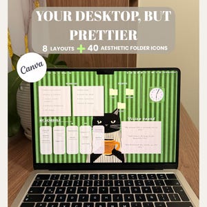 May include: A laptop screen displaying a digital desktop organizer with a green striped background, featuring a black cat illustration, a to-do list, a schedule, folder icons, and a vision board. The text reads YOUR DESKTOP, BUT PRETTIER, 8 LAYOUTS + 40 AESTHETIC FOLDER ICONS, and Canva.