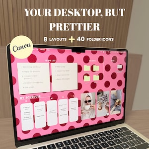 May include: A laptop screen displays a digital desktop organizer with a pink background featuring dark pink polka dots. The interface includes a to-do list, folder icons, and a weekly schedule. Text reads: YOUR DESKTOP, BUT PRETTIER, 8 LAYOUTS + 40 FOLDER ICONS.