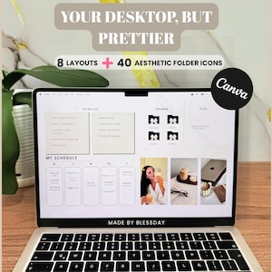 May include: A laptop screen displaying a digital desktop organizer with the text YOUR DESKTOP, BUT PRETTIER, 8 LAYOUTS + 40 AESTHETIC FOLDER ICONS, and MADE BY BLESSDAY. The interface includes a to-do list, folder icons with bows, and a weekly schedule.