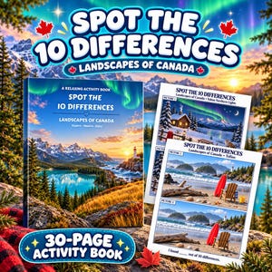 Puede incluir: Un libro de actividades de 30 páginas titulado Spot the 10 Differences Landscapes of Canada con una portada de un lago de montaña y dos páginas interiores que muestran imágenes comparativas de paisajes canadienses con cabaña y playa.