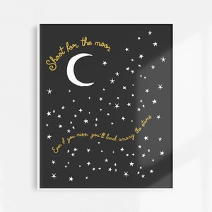 Shoot For The Moon - Stars Moon Nursery Print - Celestial Nursery - Moon and Stars Wall Art - Kids Wall Art Print - Land Among the Stars