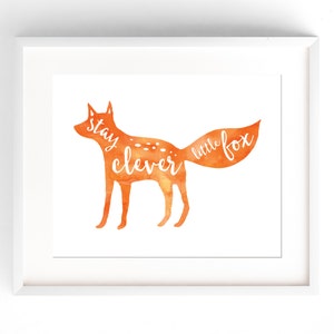 Nursery Decor Watercolor Fox Wall Art Quote 8x10 11x14 12x16 Stay Clever Little Fox Watercolour Orange Nursery Children's Typography Print