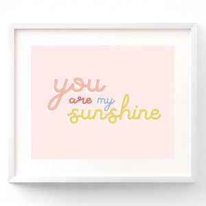 You Are My Sunshine Wall Art Print, Nursery Wall Decor, Sunshine Decor, Hello Sunshine, Pink and Yellow Decor, Retro Wall Art, Retro Baby