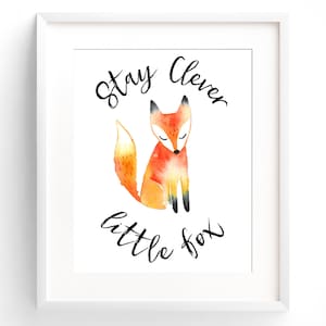 Stay Clever Little Fox Nursery Wall Art Watercolor Fox Nursery Decor Quote 8x10 11x14 12x16 Children's Room Decor Print