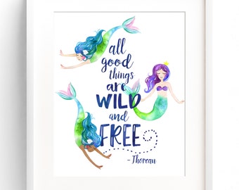 PRINTABLE Mermaid Decor Nursery Wall Art Mermaid Print Quote 8x10 11x14 12x16 Watercolour All Good Things are Wild and Free DIGITAL