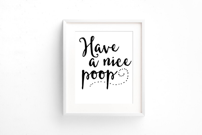 Funny Bathroom Wall Art PRINTABLE Have a Nice Poop Bathroom Etsy