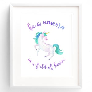 Unicorn Decor Watercolour Unicorn Nursery Decor Nursery Wall Art Be A Unicorn in a Field of Horses 8x10 11x14 12x16 Watercolor Nursery Decor