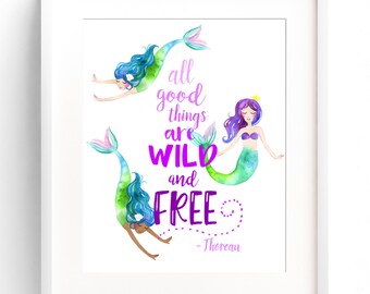 Mermaid Decor Nursery Wall Art Mermaid Print Quote Watercolour Nursery Art All Good Things are Wild and Free Thoreau