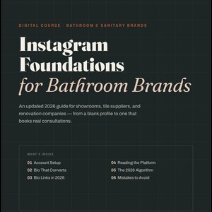 May include: A dark green digital course cover titled Instagram Foundations for Bathroom Brands. It includes text about a 2026 guide for showrooms and tile suppliers, listing six modules from account setup to mistakes to avoid, with a grid background.