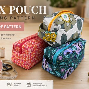 May include: Three rectangular box pouches with zippers, featuring floral and patterned fabric designs. The pouches are displayed alongside text that reads BOX POUCH SEWING PATTERN, PDF PATTERN, MAKE IT YOURS, and by LOGOVANTA, with sewing tools visible.
