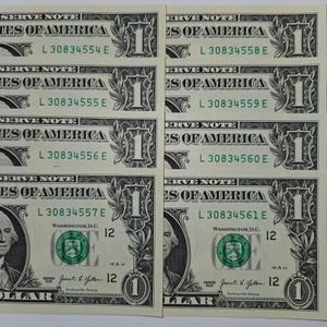 May include: Eight one-dollar bills arranged in two columns, each featuring the portrait of George Washington, the text Federal Reserve Note, and unique serial numbers ranging from L 30834554 E to L 30834561 E, printed in black and green ink on paper.