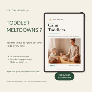 Op de afbeelding: Een digitale gids getiteld Calm Toddlers voor 1-4 jarigen, weergegeven op een tabletscherm. De tekst bevat Toddler Meltdowns?, 29 praktische routines en stapsgewijze begeleiding. Een afbeelding toont een persoon en een peuter op de vloer.