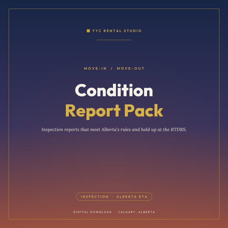 Puede incluir: Un documento digital titulado Condition Report Pack con un fondo degradado de azul oscuro a naranja. El texto incluye YYC RENTAL STUDIO, MOVE-IN / MOVE-OUT, Inspection reports that meet Alberta's rules and hold up at the RTDRS, INSPECTION, ALBERTA RTA, y DIGITAL DOWNLOAD - CALGARY, ALBERTA.