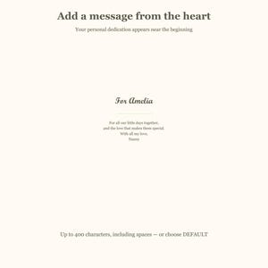 An example dedication page headed For Amelia, with a loving message from Nanny. Customers can provide a dedication of up to 400 characters or choose the standard text.