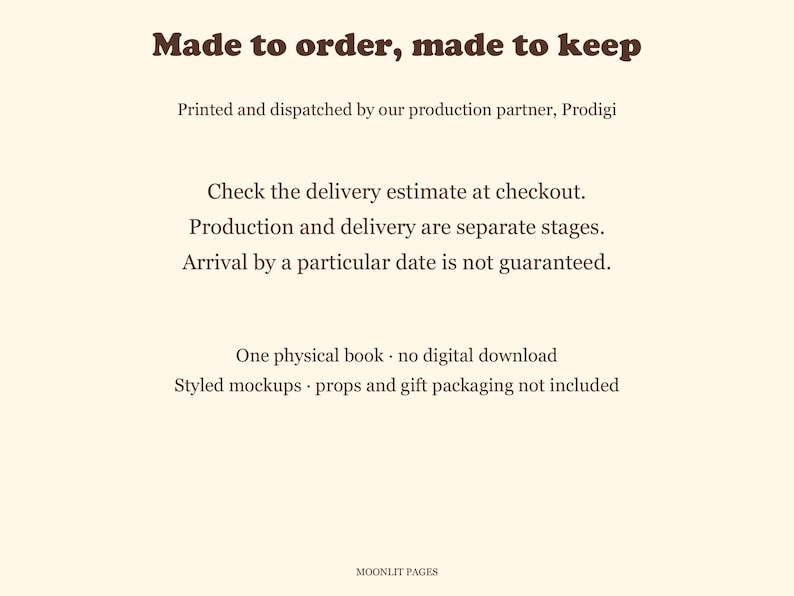 Made to order: printed and dispatched by Prodigi, one physical book with no digital download. Props and gift packaging are not included.