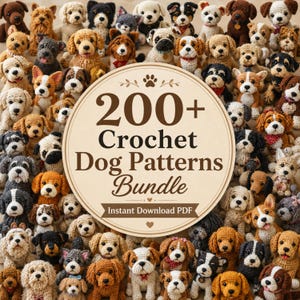 May include: A collection of numerous small, handcrafted crochet dog figures in various breeds and colors surrounding a central circular sign that reads 200+ Crochet Dog Patterns Bundle and Instant Download PDF in brown text.