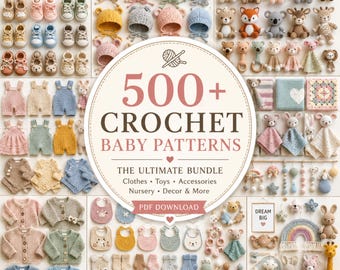500+ Crochet Baby Patterns Bundle, Clothes, Toys, Nursery Decor (PDF Download)