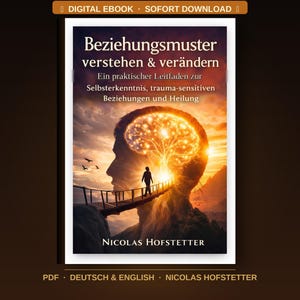 Könnte beinhalten: Ein digitales E-Book-Cover mit dem Titel "Beziehungsmuster verstehen & verändern". Das Cover zeigt eine Silhouette eines Kopfes mit einem von goldenem Licht beleuchteten Gehirn, einer Brücke und einer Figur, die auf das Licht zugeht.