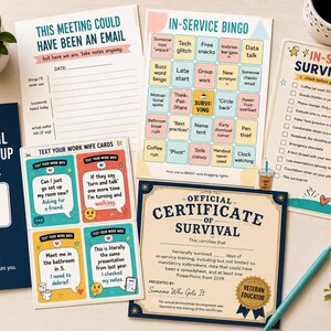 May include: A collection of printable teacher-themed stationery including an In-Service Bingo card, a survival kit checklist, a certificate of survival, a meeting notes sheet, and a set of four Text Your Work Wife cards with a dark blue countdown list.