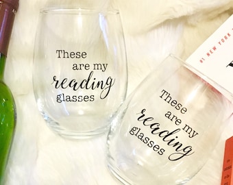 these are my reading glasses wine glasses - SET OF 2 - funny gift for mom, grandma, book club, library, teacher, bookworm