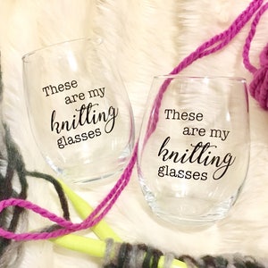 these are my knitting glasses wine glasses SET OF 2 funny gift for knitter, crafter, girls craft night in, moms image 1