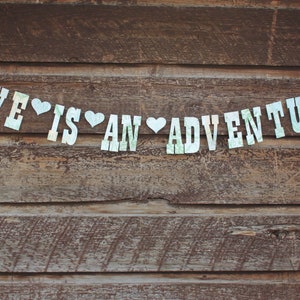 Love Is An Adventure Banner, Made from Map pages, Paper Garland, Wedding Decoration, Engagement Party Bild 1