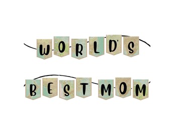 World's Best Mom Banner: Muttertagsatlas-Girlande (Digitaler Download) PDF Nur