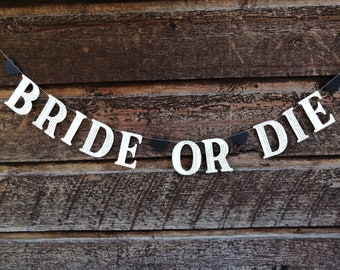 Bride Or Die paper letter banner, Bachelorette party decoration, paper garland - made to order