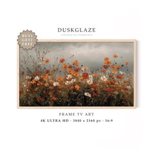 May include: A digital landscape oil painting of orange and white wildflowers in a light wood frame. Text reads DUSKGLAZE VINTAGE OIL PAINTINGS, BUY 1 GET 2 FREE, FRAME TV ART, 4K ULTRA HD, 3840 x 2160 px, 16:9. The scene features a cloudy, muted sky.