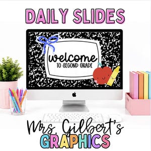 May include: A computer monitor displays a digital slide with the text 'welcome TO SECOND GRADE' over a black and white composition notebook pattern. The screen features a blue bow, a red apple, and a yellow pencil. Text above reads 'DAILY SLIDES'.