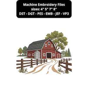May include: Machine embroidery design featuring a red barn with a grey roof, a silo, and a dirt path leading to the entrance. A wooden fence lines the path. Text reads: Machine Embroidery Files, sizes: 4" 5" 7" 8", DST - DGT - PES - EMB - JEF - VP3.