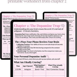 May include: A printable worksheet titled YOUR 24-HOUR DOPAMINE DETOX, featuring a light pink background with black text. The document includes sections titled Chapter 2: The Dopamine Trap, The 3 Ways Your Phone Rewires Your Brain, and Your Personal Dopamine Audit.