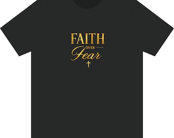 Faith Over Fear T-Shirt | Christian Scripture Tee, 2 Timothy 1:7