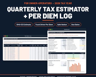 Quarterly Tax Estimator + Truck Driver Per Diem Log, Owner Operator Estimated Tax Calculator 2026, 1040-ES Safe Harbor, Excel Spreadsheet