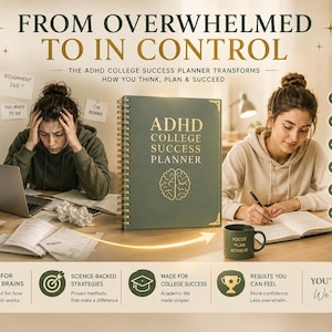 Può includere: Un'agenda a spirale verde scuro intitolata ADHD College Success Planner con testo dorato e un'icona di un cervello sulla copertina. L'agenda è mostrata insieme a testo che descrive il passaggio da una sensazione di sopraffazione al controllo.