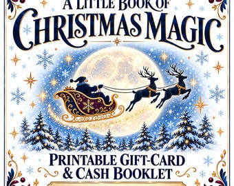 Può includere: Un libretto stampabile per buoni regalo e contanti intitolato A Little Book of Christmas Magic, con un'illustrazione blu scuro e oro di Babbo Natale su una slitta trainata da due renne davanti a una luna piena, pini innevati e fiocchi.