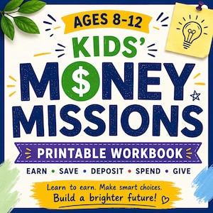 以下が含まれることがあります： 8歳から12歳向けの印刷可能なワークブック「Kids' Money Missions」。表紙には青い文字、緑のドル記号アイコン、電球が描かれた黄色い付箋、そして「Earn, Save, Deposit, Spend, Give」や「Learn to earn」といった言葉が記載されています。