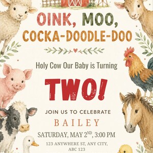 May include: A farm-themed birthday invitation featuring a red barn, windmill, and various animals including a sheep, pig, cow, duck, rooster, horse, and chick. Text reads: OINK, MOO, COCKA-DOODLE-DOO, Holy Cow Our Baby is Turning TWO!, JOIN US TO CELEBRATE BAILEY, SATURDAY, MAY 2ND, 3:00 PM, 123 ANYWHERE ST, ANY CITY, ABC 123, RSVP TO ANNE +123-456-7890.