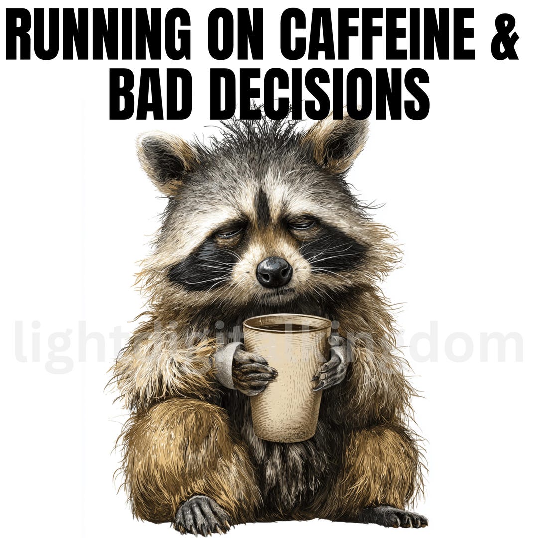 Expresso Racoons Coffee Raccoon PNG, Running on Caffeine and Bad Decisions, Funny Retro ...
