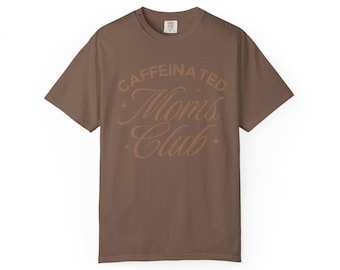 Caffeinated Moms Club Tee
