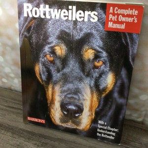 1999 Vintage Book “ROTTWEILERS” By Barton’s A Complete Owner's Manual Kerry V. Kern