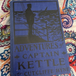 1898 Antique Book Adventures of Captain Kettle By Cutcliffe Hyne